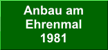 1981 Anbau am Ehrenmal