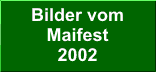 Bilder vom Maifest 2002 bei Familie Ewers